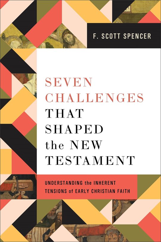 Front cover_Seven Challenges That Shaped the New Testament