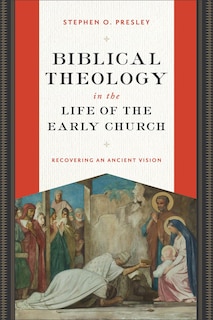 Front cover_Biblical Theology in the Life of the Early Church