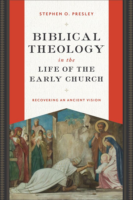 Front cover_Biblical Theology in the Life of the Early Church