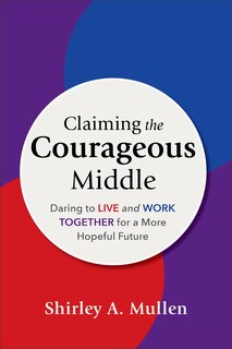 Couverture_Claiming the Courageous Middle