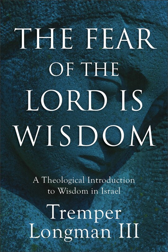 Front cover_The Fear of the Lord Is Wisdom