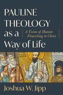 Front cover_Pauline Theology as a Way of Life