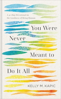 Front cover_You Were Never Meant to Do It All