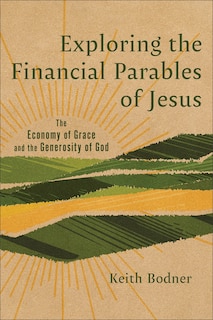 Front cover_Exploring the Financial Parables of Jesus