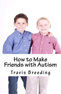 How to Make Friends with Autism