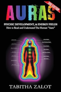 Auras: Psychic Development & Energy Fields: How To Read And Understand The Human Aura