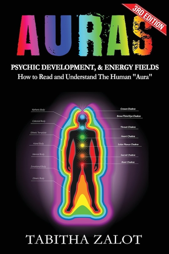 Auras: Psychic Development & Energy Fields: How To Read And Understand The Human Aura