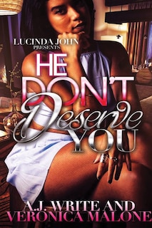 Couverture_He Don't Deserve You