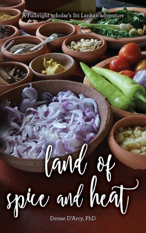 Couverture_Land of spice and heat, a Fulbright scholar's Sri Lankan adventure