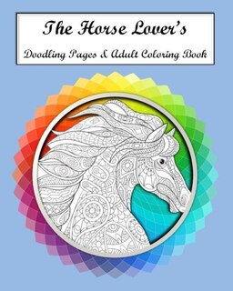 Couverture_The Horse Lovers Doodling Pages & Adult Coloring Book