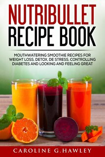 Couverture_Nutribullet Recipe Book
