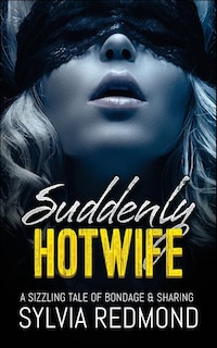 Suddenly Hotwife