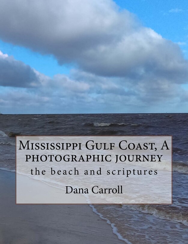 Front cover_Mississippi Gulf Coast, A photographic journey