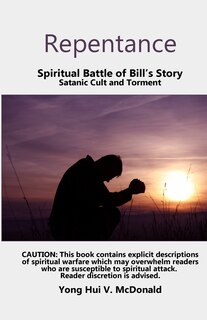 Front cover_Repentance, Spiritual Battle of Bill's Story