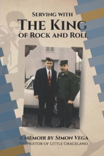 Couverture_Serving with the King of Rock and Roll