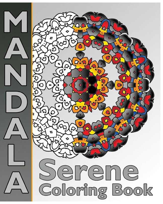 Serene Coloring Book: Mandalas Patterns For Education & Teaching, Coloring Designs for Adults, Relaxation Stress Relief and Calm Your Mind