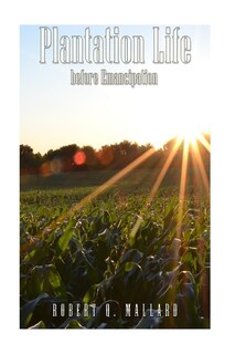 Couverture_Plantation Life Before Emancipation