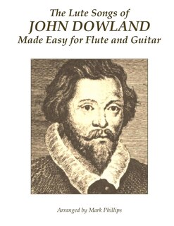 Couverture_The Lute Songs Of John Dowland Made Easy For Flute And Guitar