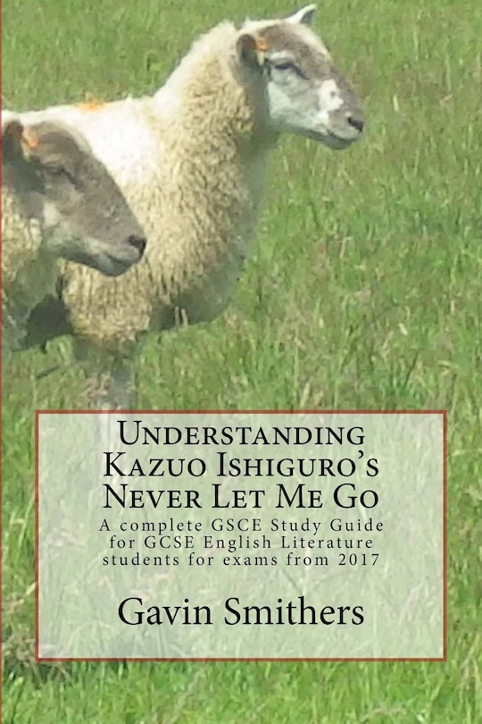 Couverture_Understanding Kazuo Ishiguro's Never Let Me Go