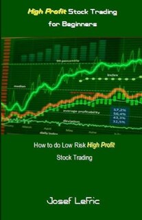 High Profit Stock Trading For Beginners: How To Do Low Risk High Profit Stock Trading