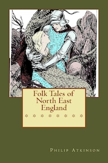 Front cover_Folk Tales of North East England
