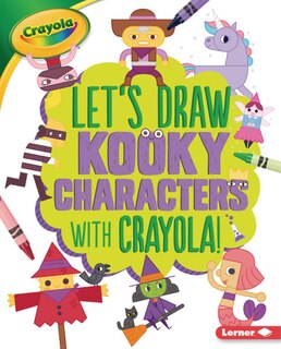 Couverture_Let's Draw Kooky Characters with Crayola (R) !