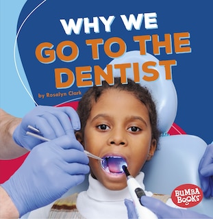 Front cover_Why We Go to the Dentist