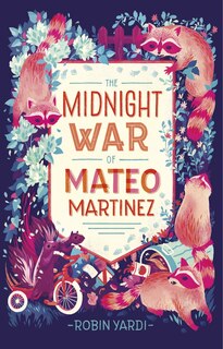 Front cover_The Midnight War Of Mateo Martinez