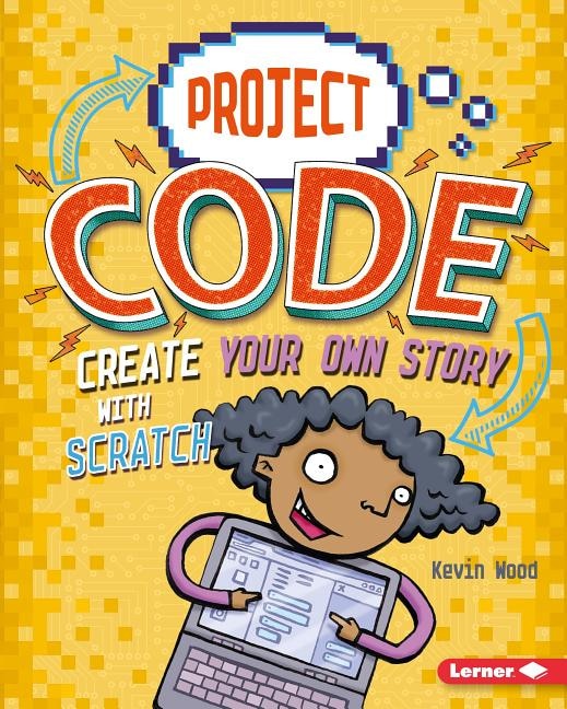 Front cover_Create Your Own Story with Scratch