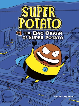 The Epic Origin Of Super Potato: Book 1