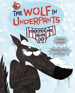 Front cover_The Wolf in Underpants Freezes His Buns Off
