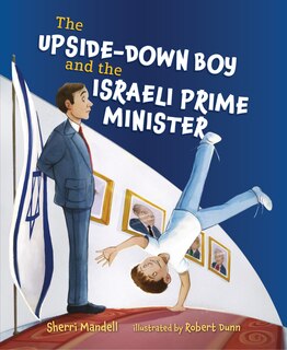Front cover_The Upside-Down Boy and the Israeli Prime Minister