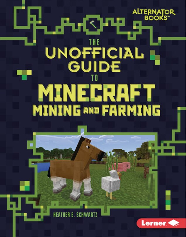 Front cover_The Unofficial Guide to Minecraft Mining and Farming