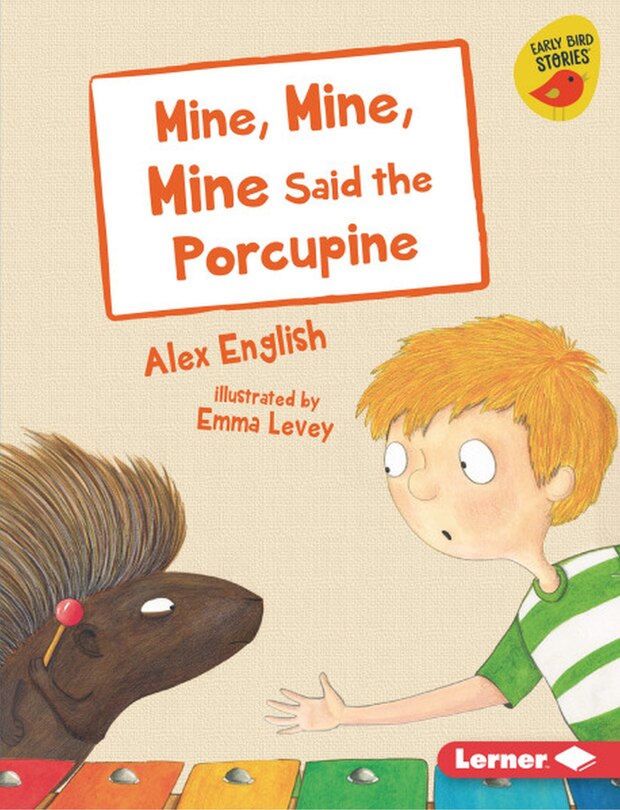 Couverture_Mine, Mine, Mine Said the Porcupine