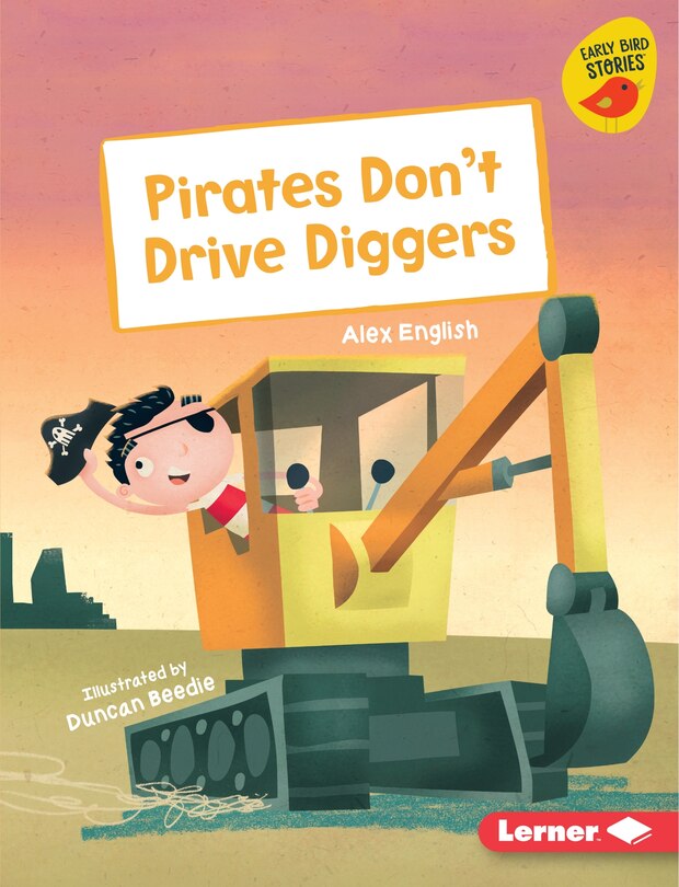 Front cover_Pirates Don't Drive Diggers