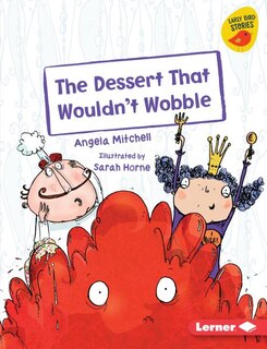 Front cover_The Dessert That Wouldn't Wobble