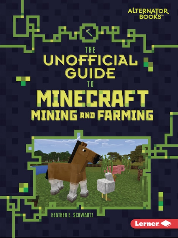 Couverture_The Unofficial Guide to Minecraft Mining and Farming