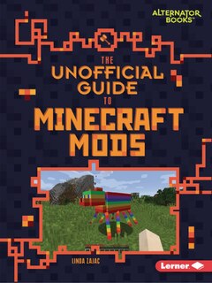 Front cover_The Unofficial Guide to Minecraft Mods