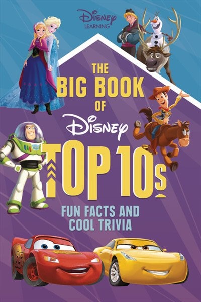 The Big Book Of Disney Top 10s: Fun Facts And Cool Trivia