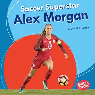 Front cover_Soccer Superstar Alex Morgan
