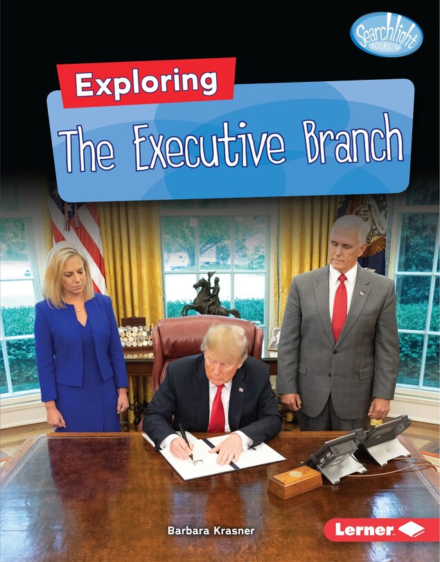 Front cover_Exploring the Executive Branch