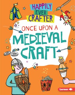 Front cover_Once Upon a Medieval Craft