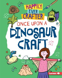 Couverture_Once Upon a Dinosaur Craft