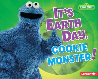 Couverture_It's Earth Day, Cookie Monster!