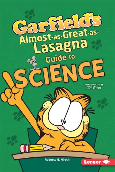 Garfield's ® Almost-as-great-as-lasagna Guide To Science