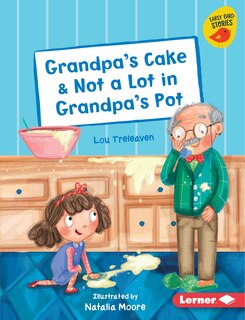 Front cover_Grandpa's Cake & Not a Lot in Grandpa's Pot