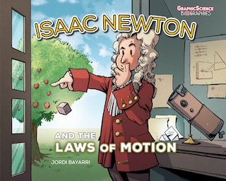 Front cover_Isaac Newton And The Laws Of Motion