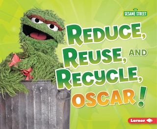 Couverture_Reduce, Reuse, And Recycle, Oscar!