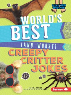 Front cover_World's Best (and Worst) Creepy Critter Jokes