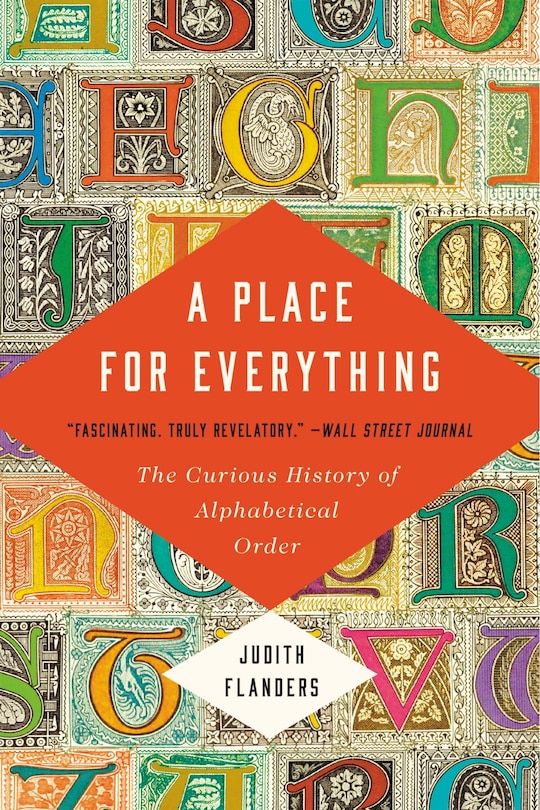 A Place for Everything: The Curious History of Alphabetical Order